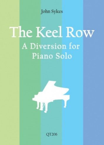 The Keel Row - A Diversion for Piano