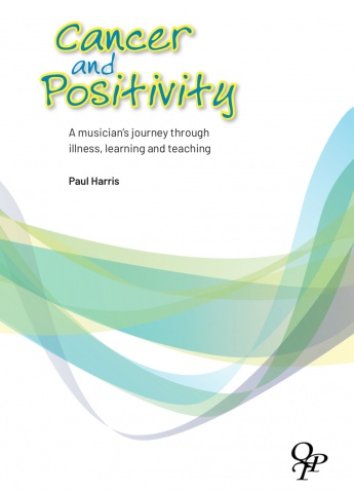 Paul Harris: Cancer and Positivity