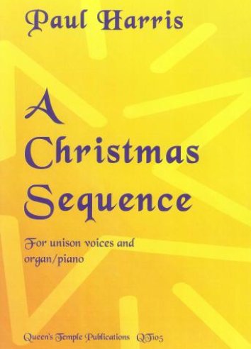 A Christmas Sequence for unison voices and organ/piano