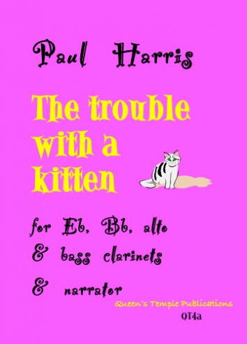 The Trouble with a Kitten for E flat, B flat, Alto & Bass clarinets