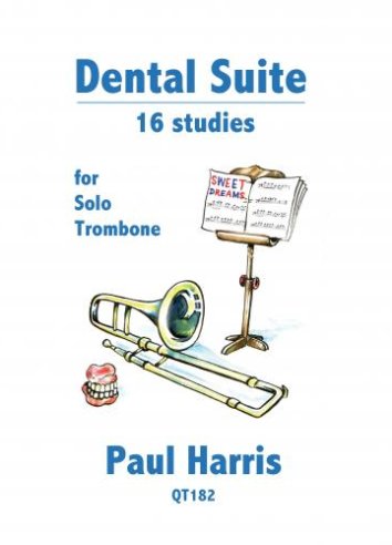 Dental Suite - 16 Studies for Solo Trombone